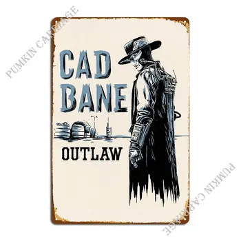 Металлическая табличка Cad Bane Outlaw, плакат с забавной вывеской паба на стене гаража, жестяная вывеска паба